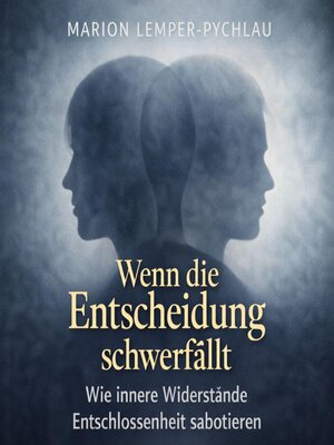 cover image of Wenn die Entscheidung schwerfällt